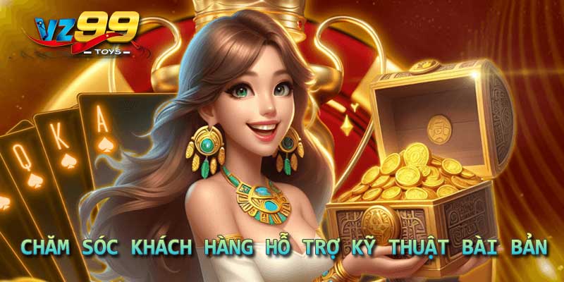 Chăm sóc khách hàng hỗ trợ kỹ thuật bài bản