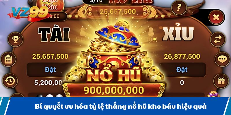 Bí quyết ưu hóa tỷ lệ thắng nổ hũ kho báu hiệu quả