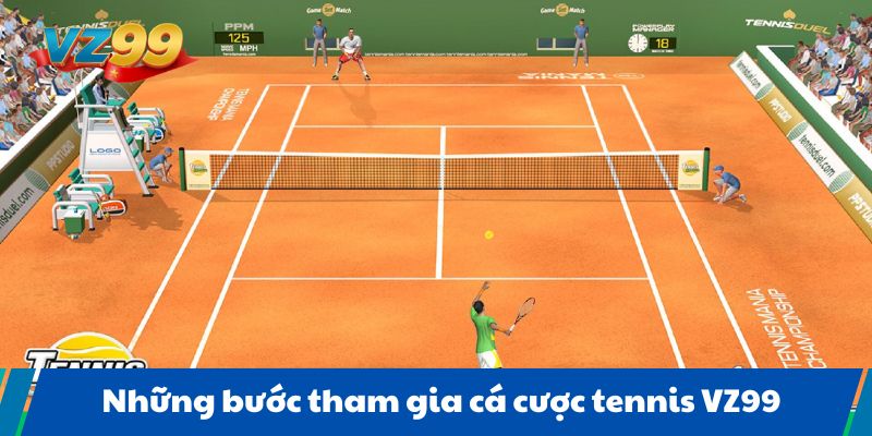 Những bước tham gia cá cược tennis VZ99